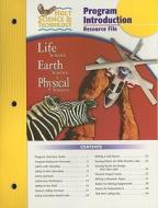 Holt Science & Technology Program Introduction Resource File: Life Science, Earth Science, Physical Science edito da Holt McDougal
