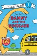 Danny and the Dinosaur: School Days di Syd Hoff edito da HARPERCOLLINS