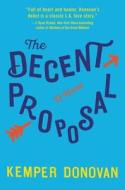 The Decent Proposal di Kemper Donovan edito da HARPERCOLLINS
