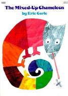 The Mixed-Up Chameleon di Eric Carle edito da HARPERCOLLINS