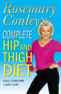 Complete Hip And Thigh Diet di Rosemary Conley edito da Cornerstone