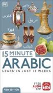 15 Minute Arabic di DK edito da Dorling Kindersley Ltd