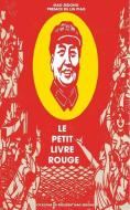 Le Petit Livre Rouge: Citations Du Président Mao Zedong di Mao Zedong edito da LIGHTNING SOURCE INC