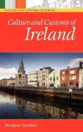 Culture and Customs of Ireland di Margaret Scanlan edito da Greenwood Press