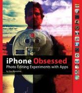 Iphone Obsessed di Dan Marcolina edito da Pearson Education (us)