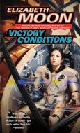 Victory Conditions di Elizabeth Moon edito da DELREY TRADE
