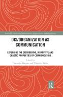 Dis/organization As Communication edito da Taylor & Francis Ltd