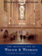 The Architecture of Warren & Wetmore di Peter Pennoyer, Anne Walker edito da W W NORTON & CO