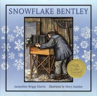 Snowflake Bentley di Jacqueline Briggs Martin edito da HOUGHTON MIFFLIN