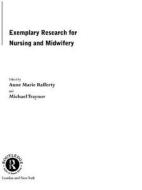 Exemplary Research For Nursing And Midwifery di Michael Traynor edito da Taylor & Francis Ltd
