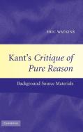 Kant's Critique of Pure Reason di Eric Watkins edito da Cambridge University Press