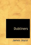 Dubliners di James Joyce edito da Bibliolife