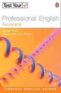 Test Your Professional English - Secretarial di Alison Pohl, Briegen edito da Pearson Education ESL