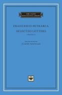 Selected Letters, Volume 2 di Professor Francesco Petrarca edito da Harvard University Press