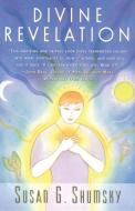 Divine Revelation di Susan G. Shumsky edito da FIRESIDE BOOKS