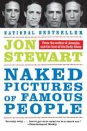 Naked Pictures of Famous People di Jon Stewart edito da PERENNIAL