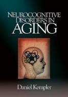 Neurocognitive Disorders In Aging di Daniel Kempler edito da Sage Publications Ltd