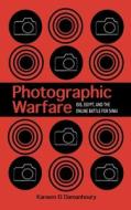 Photographic Warfare di Kareem El Damanhoury edito da University Of Georgia Press