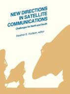 New Directions in Satellite Communications: Challenges for North and South edito da ARTECH HOUSE INC
