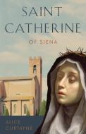 St. Catherine of Siena di Alice Curtayne edito da TAN Books