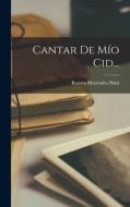Cantar De Mío Cid... di Ramón Menéndez Pidal edito da LEGARE STREET PR