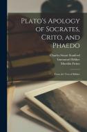 Plato's Apology of Socrates, Crito, and Phaedo: From the Text of Bekker di Immanuel Bekker, Plato, Marsilio Ficino edito da LEGARE STREET PR