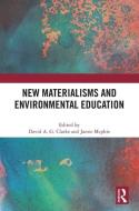 New Materialisms And Environmental Education edito da Taylor & Francis Ltd