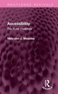 Accessibility di Malcolm J. Moseley edito da Taylor & Francis Ltd