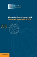 Dispute Settlement Reports 2015 di World Trade Organization edito da Cambridge University Press