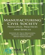 Manufacturing Civil Society di T. Brandsen edito da Palgrave Macmillan