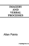 Imagery and Verbal Processes di A. Paivio edito da Taylor & Francis Ltd