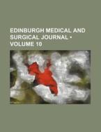 Edinburgh Medical And Surgical Journal (volume 10) di Books Group edito da General Books Llc