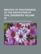 Minutes of Proceedings of the Institution of Civil Engineers Volume 52 di Institution Of Civil Engineers edito da Rarebooksclub.com