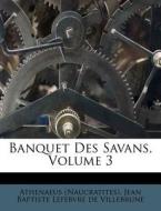 Banquet Des Savans, Volume 3 di Athenaeus edito da Nabu Press