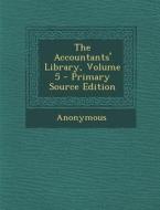 Accountants' Library, Volume 5 di Anonymous edito da Nabu Press