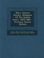 Mary Aloysia Hardey, Religious of the Sacred Heart, 1809-1886; - Primary Source Edition edito da Nabu Press