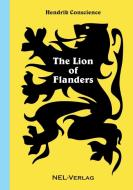The Lion of Flanders di Hendrik Conscience edito da Lulu.com