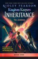 Kingdom Keepers: Inheritance the Shimmer di Ridley Pearson edito da Disney Publishing Group