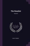 The Homilist; Volume 9 di David Thomas edito da CHIZINE PUBN