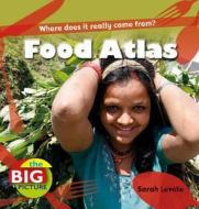 Food Atlas di Sarah Levete edito da Bloomsbury Publishing Plc