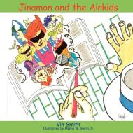 Jinamon and the Airkids di Vin Smith edito da AuthorHouse