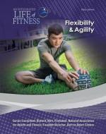 Flexibility & Agility di Sara James edito da MASON CREST PUBL