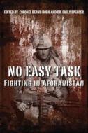 No Easy Task: Fighting in Afghanistan di Colonel Bernd Horn edito da DUNDURN PR LTD
