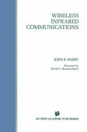 Wireless Infrared Communications di John R. Barry edito da Springer US