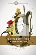 Thomas the Rhymer di Ellen Kushner edito da Orion Publishing Co
