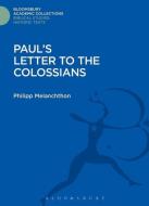Paul's Letter to the Colossians di Philipp Melanchthon edito da Bloomsbury Publishing PLC