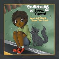 The Adventures of Jamaal and Gizmo di James S. Brown, Dr James S. Brown and Frances Poulson edito da Xlibris