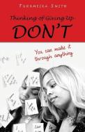 Thinking of Giving Up- Don't di Turnmeika Smith edito da XULON PR