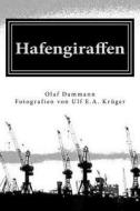 Hafengiraffen: Gedichte di Olaf Dammann edito da Createspace