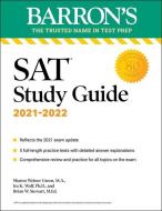 Barron's SAT Study Guide, 2021-2022 (Reflects The 2021 Exam Update): 5 Practice Tests And Comprehensive Content Review di Sharon Weiner Green, Ira K. Wolf, Brian W. Stewart edito da Barrons Educational Series